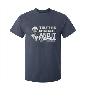 Sojourner Truth Quote T Shirt For Kid Truth is Powerful and It Prevails