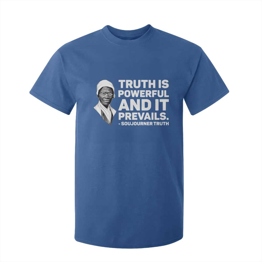 Sojourner Truth Quote T Shirt For Kid Truth is Powerful and It Prevails