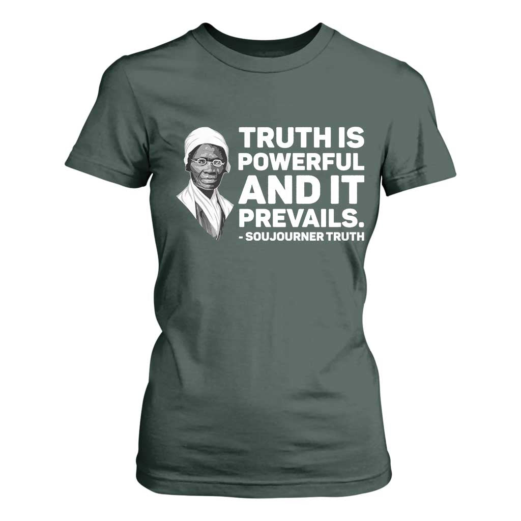 Sojourner Truth Quote T Shirt For Women Truth is Powerful and It Prevails
