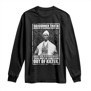 Sojourner Truth Quote Long Sleeve Shirt Black History Month