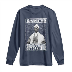 Sojourner Truth Quote Long Sleeve Shirt Black History Month