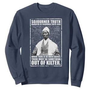 Sojourner Truth Quote Sweatshirt Black History Month