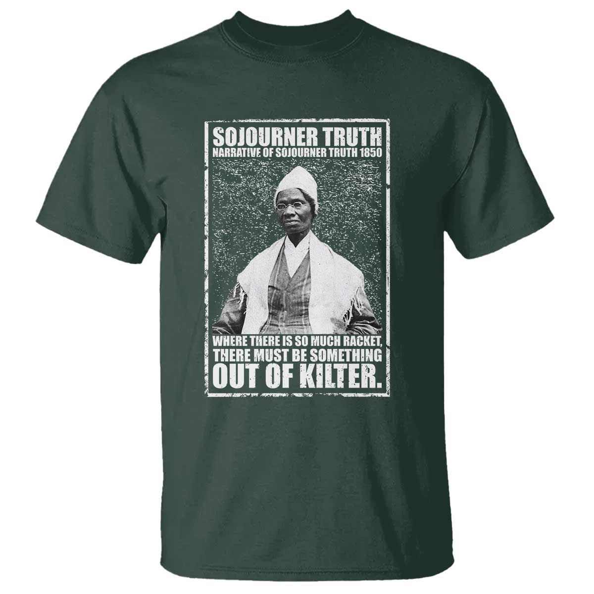 Sojourner Truth Quote T Shirt Black History Month