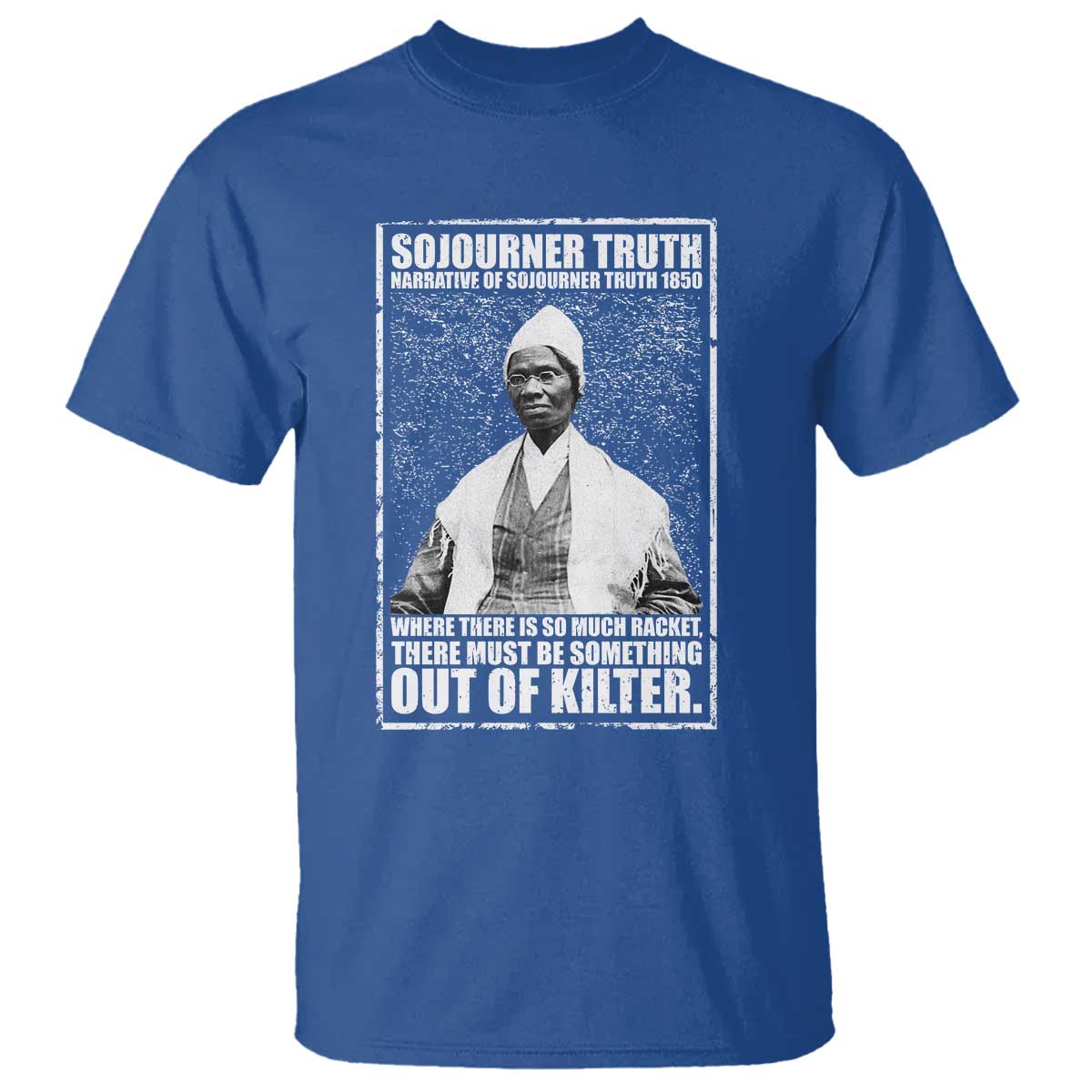 Sojourner Truth Quote T Shirt Black History Month