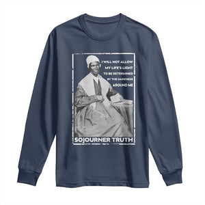 Sojourner Truth Quote Long Sleeve Shirt Black History Month Strong Woman