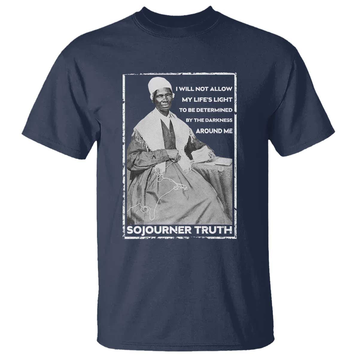 Sojourner Truth Quote T Shirt Black History Month Strong Woman