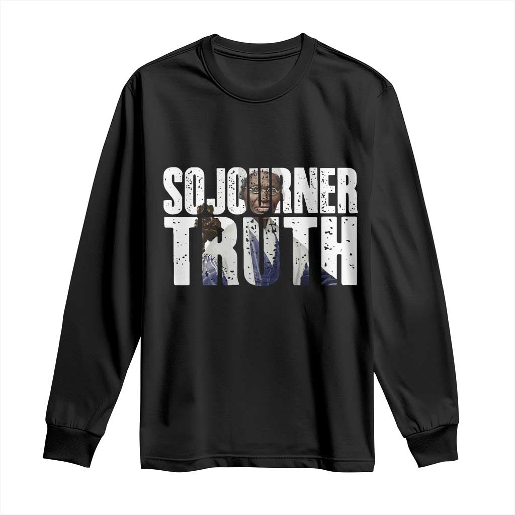 Sojourner Truth Quote Long Sleeve Shirt African American Historical Hero
