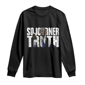 Sojourner Truth Quote Long Sleeve Shirt African American Historical Hero