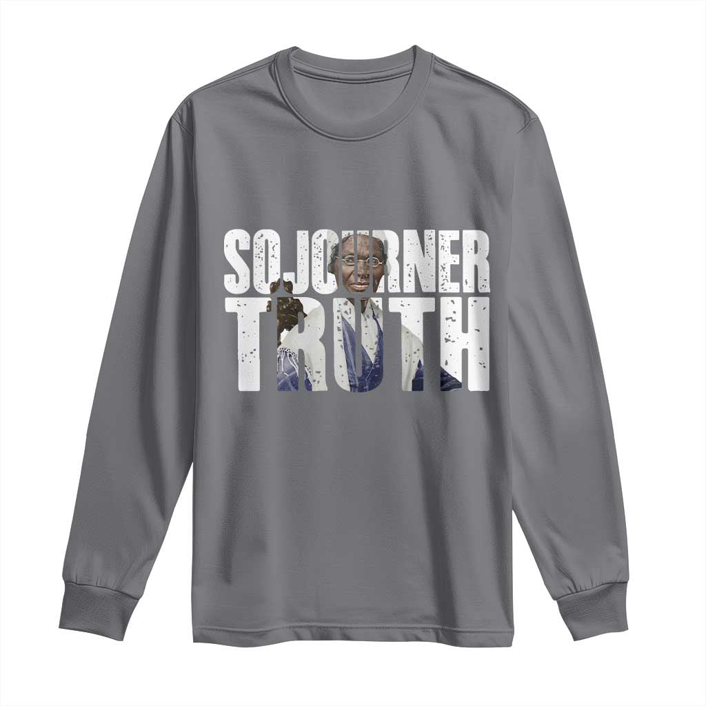 Sojourner Truth Quote Long Sleeve Shirt African American Historical Hero