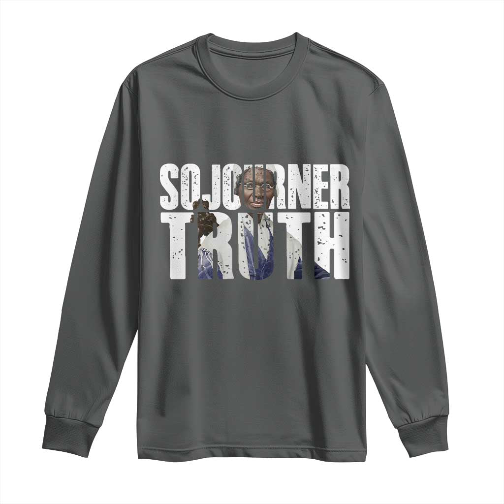 Sojourner Truth Quote Long Sleeve Shirt African American Historical Hero