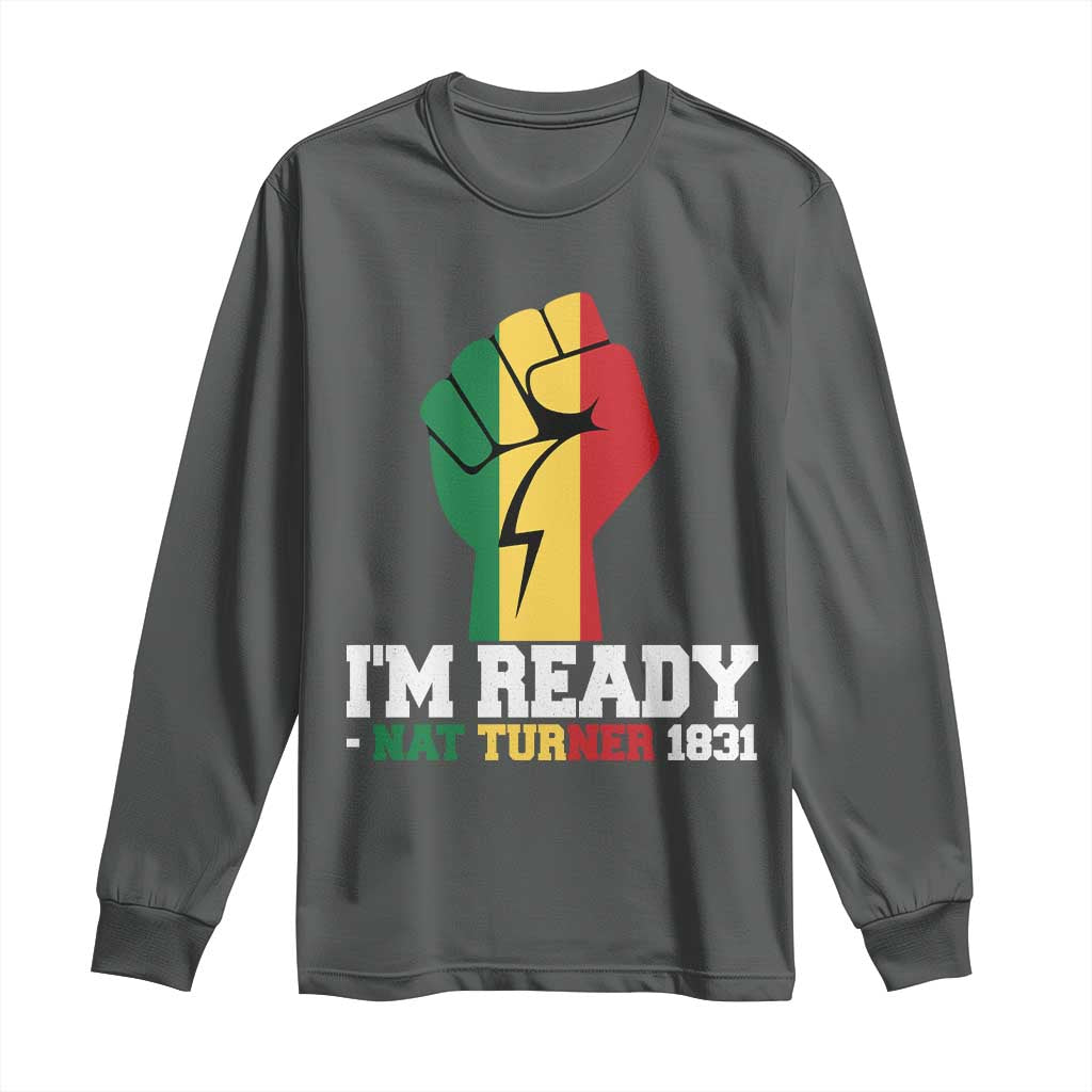 Nat Turner Quote Long Sleeve Shirt Black History African American
