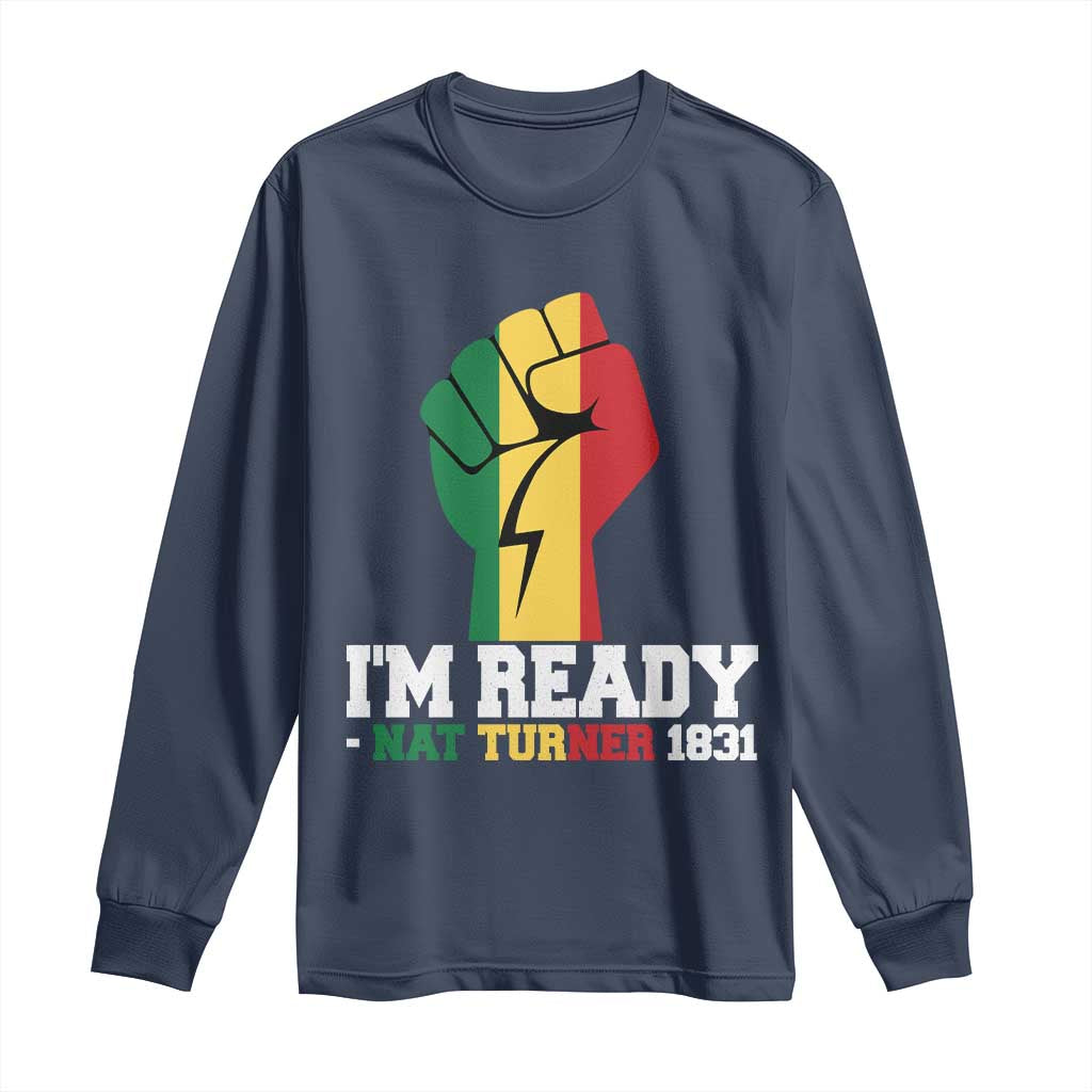 Nat Turner Quote Long Sleeve Shirt Black History African American