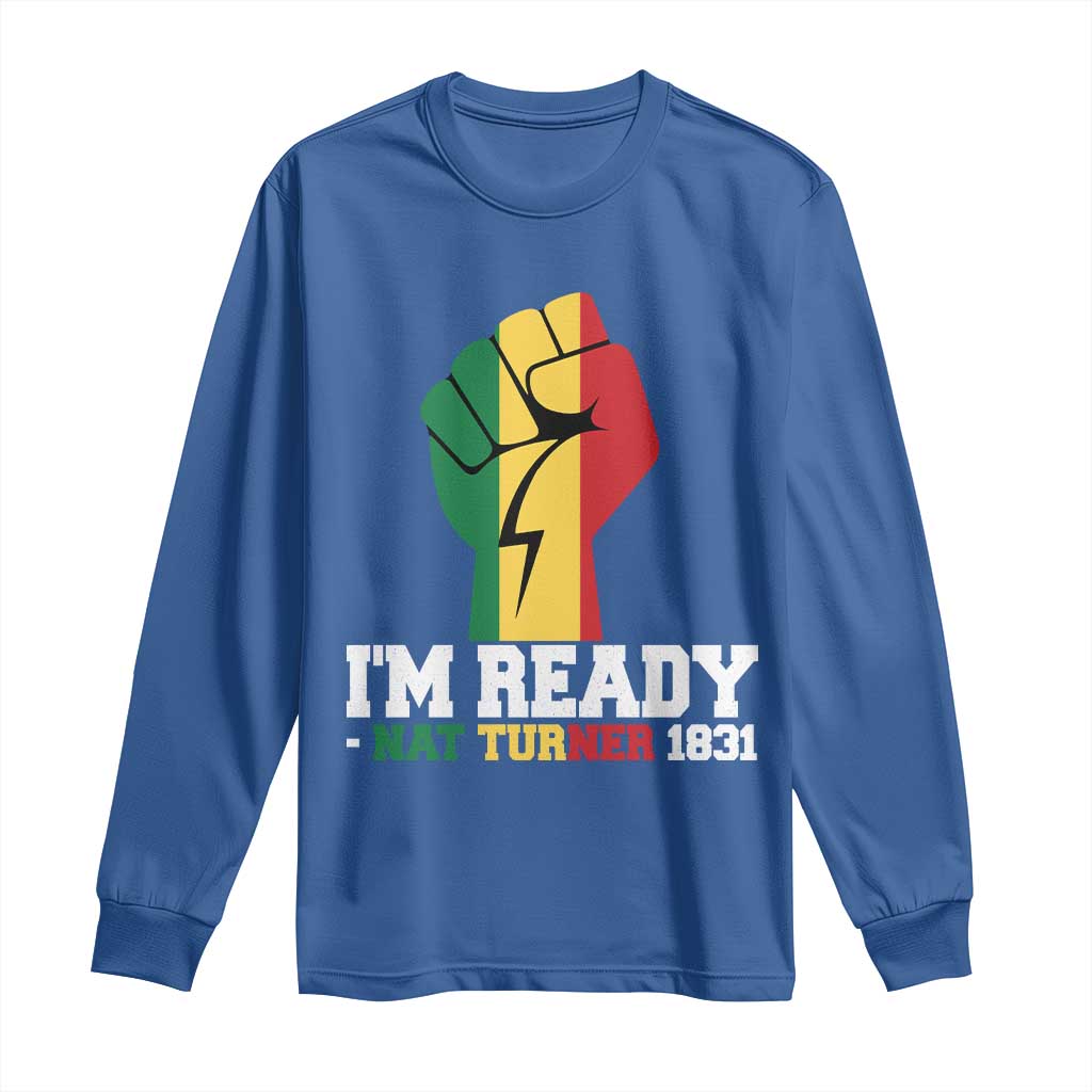 Nat Turner Quote Long Sleeve Shirt Black History African American