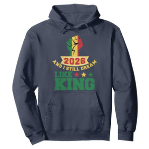 MLK Day Hoodie 2026 And I Still Dream Like King