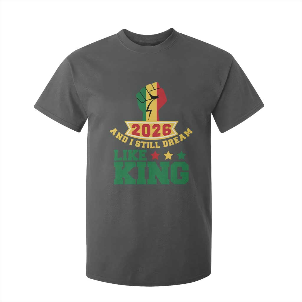 MLK Day T Shirt For Kid 2026 And I Still Dream Like King