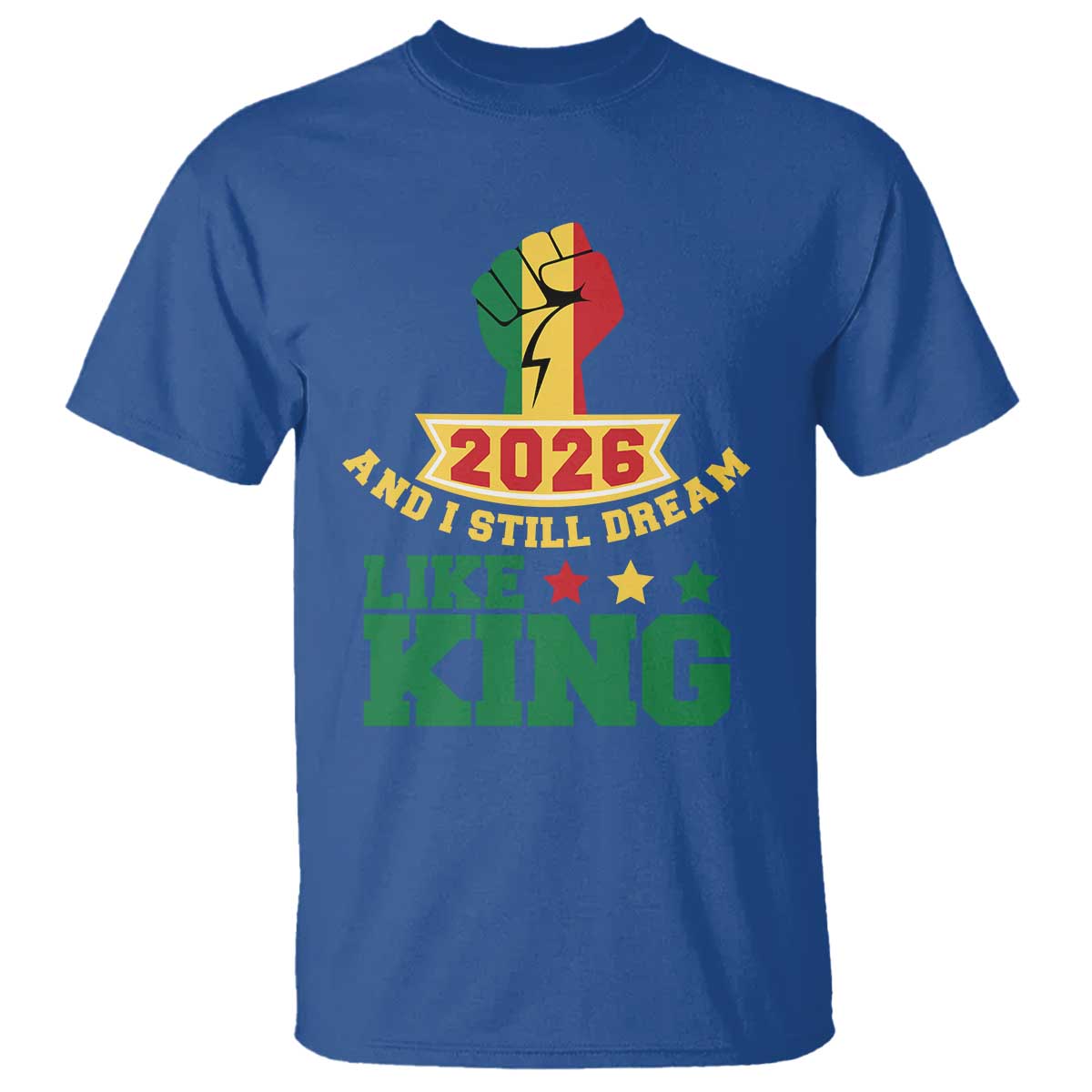 MLK Day T Shirt 2026 And I Still Dream Like King
