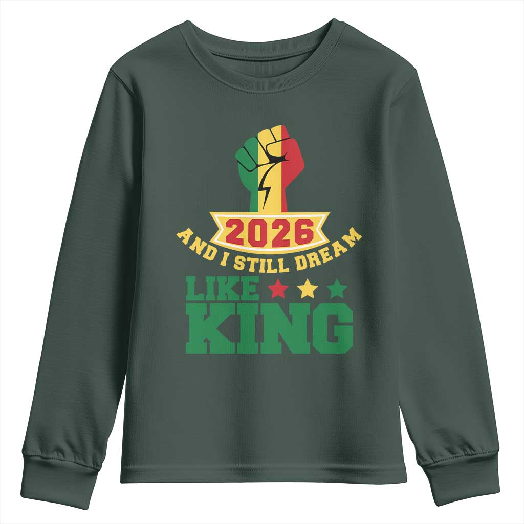 MLK Day Youth Sweatshirt 2026 And I Still Dream Like King