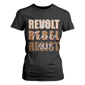 Nat Turner Quote T Shirt For Women Black History Month