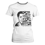 Nat Turner Quote T Shirt For Women Black History Hero Y'all Gone Learn Today